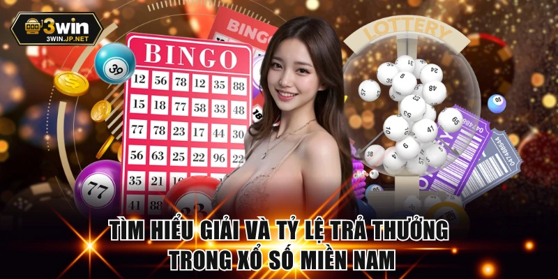 Các loại giải và tiền thưởng trong xổ số miền Nam