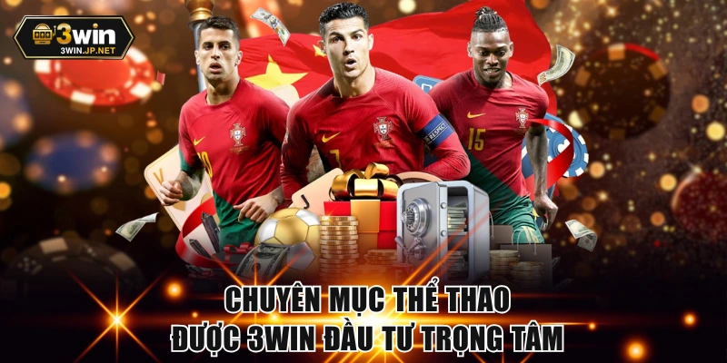 Chuyên mục thể thao được 3WIN đầu tư trọng tâm