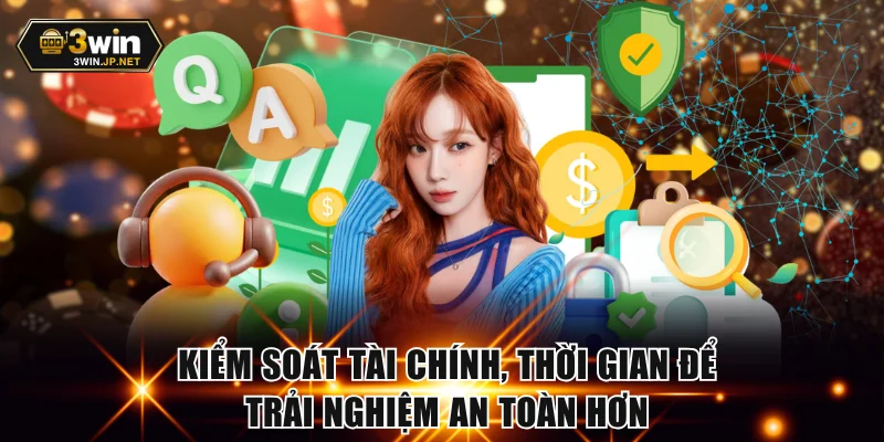 Kiểm soát tài chính, thời gian để trải nghiệm an toàn hơn