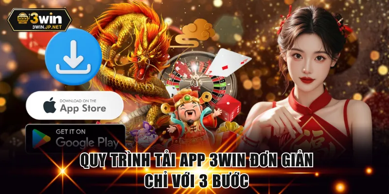 Quy trình tải app 3WIN đơn giản chỉ với 3 bước