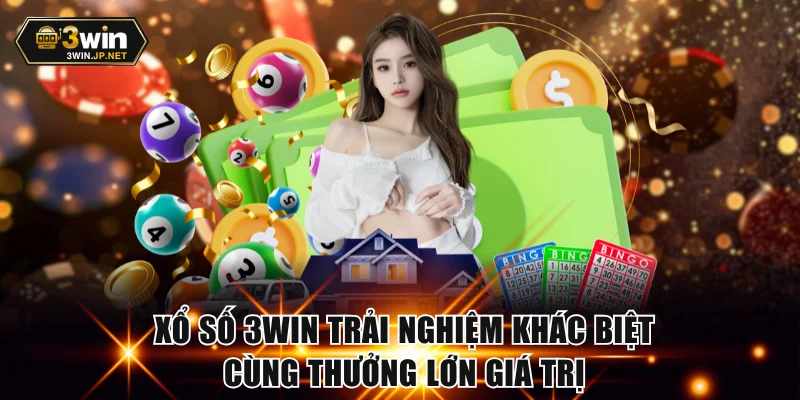 Xổ Số 3win Trải Nghiệm Khác Biệt Cùng Thưởng Lớn Giá Trị